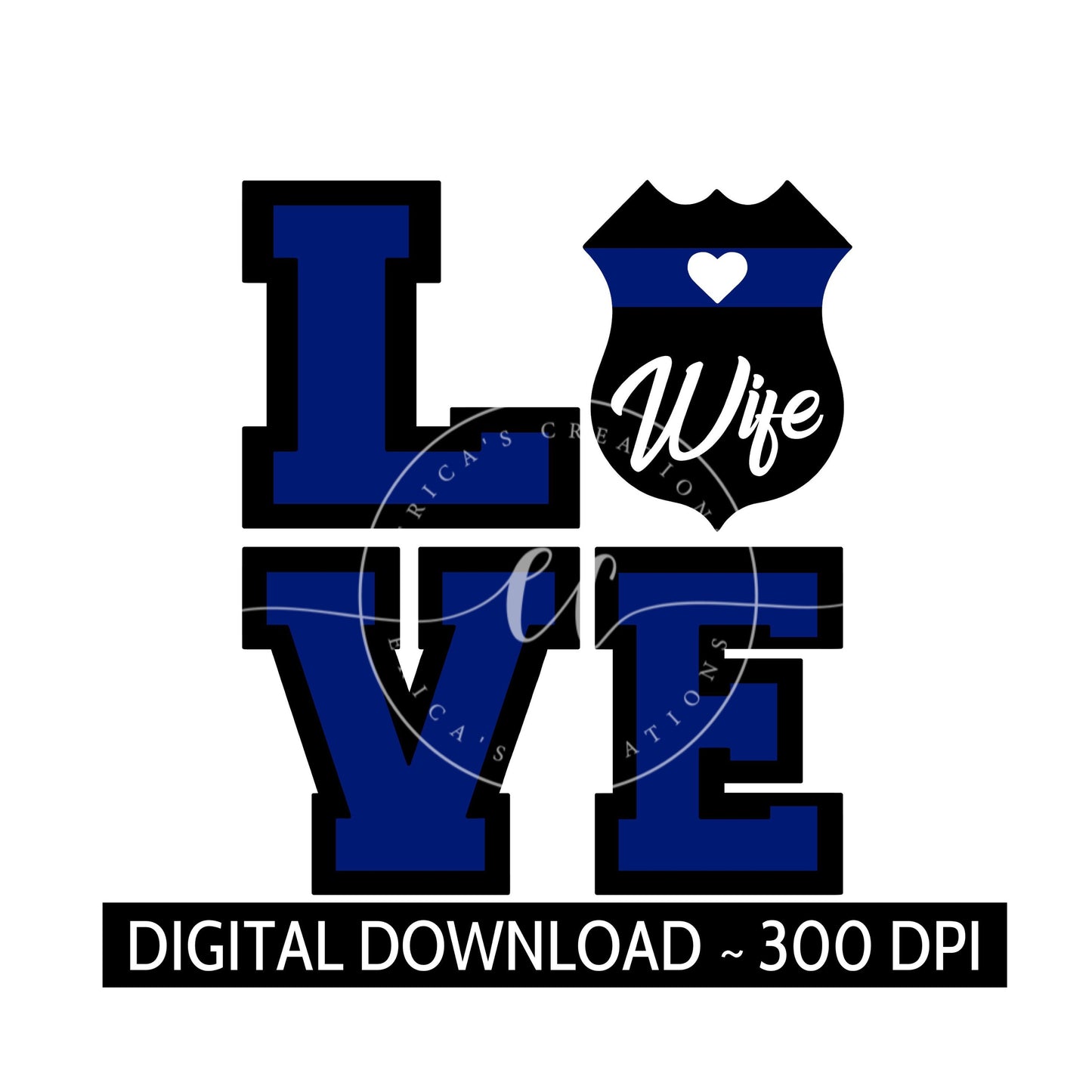 Love Police Wife, Digital Download, PNG