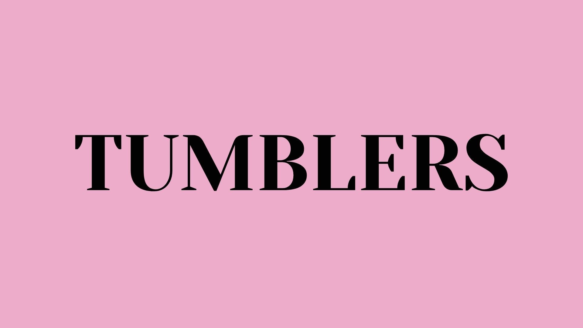 Tumblers