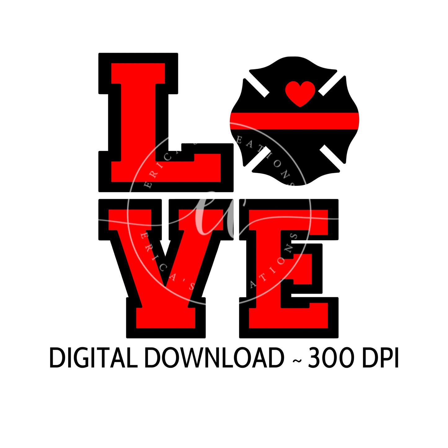 Firefighter Love PNG, Digital Download