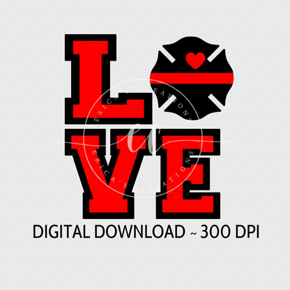 Firefighter Love PNG, Digital Download