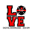 Firefighter Wife Love, Digital Download, PNG