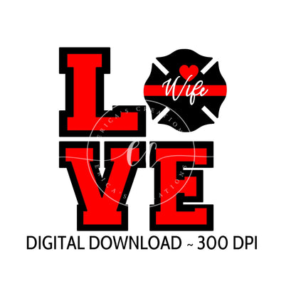 Firefighter Wife Love, Digital Download, PNG